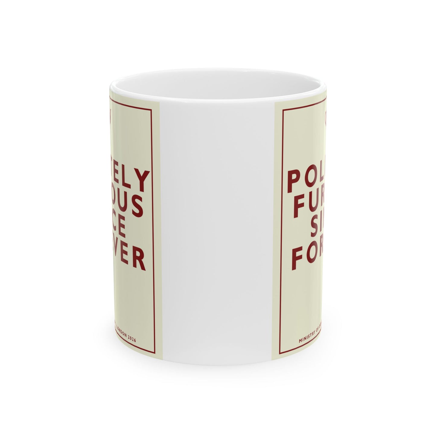 [MSI] Ceramic Mug — 'Politely Furious Since Forever' Mug — Sarcastic British Humor Coffee Cup (11oz, 15oz)