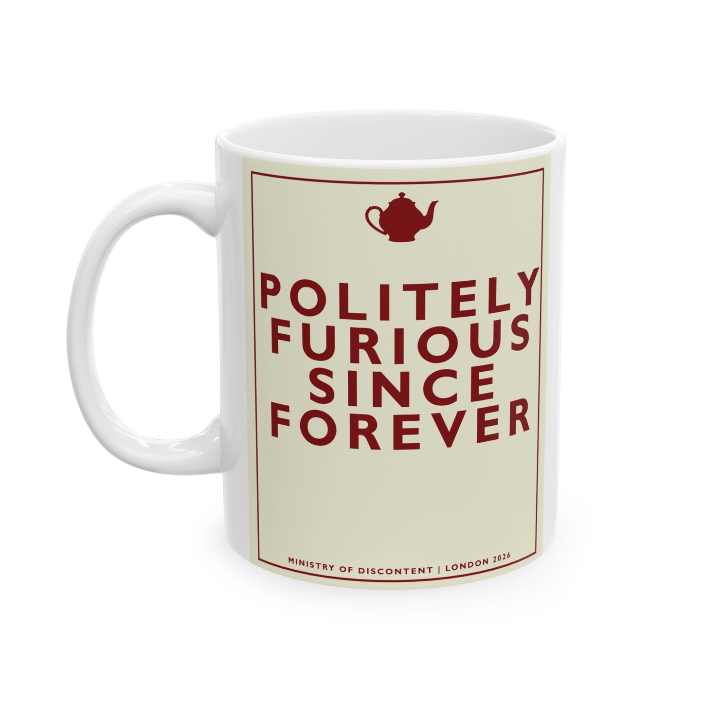 [MSI] Ceramic Mug — 'Politely Furious Since Forever' Mug — Sarcastic British Humor Coffee Cup (11oz, 15oz)