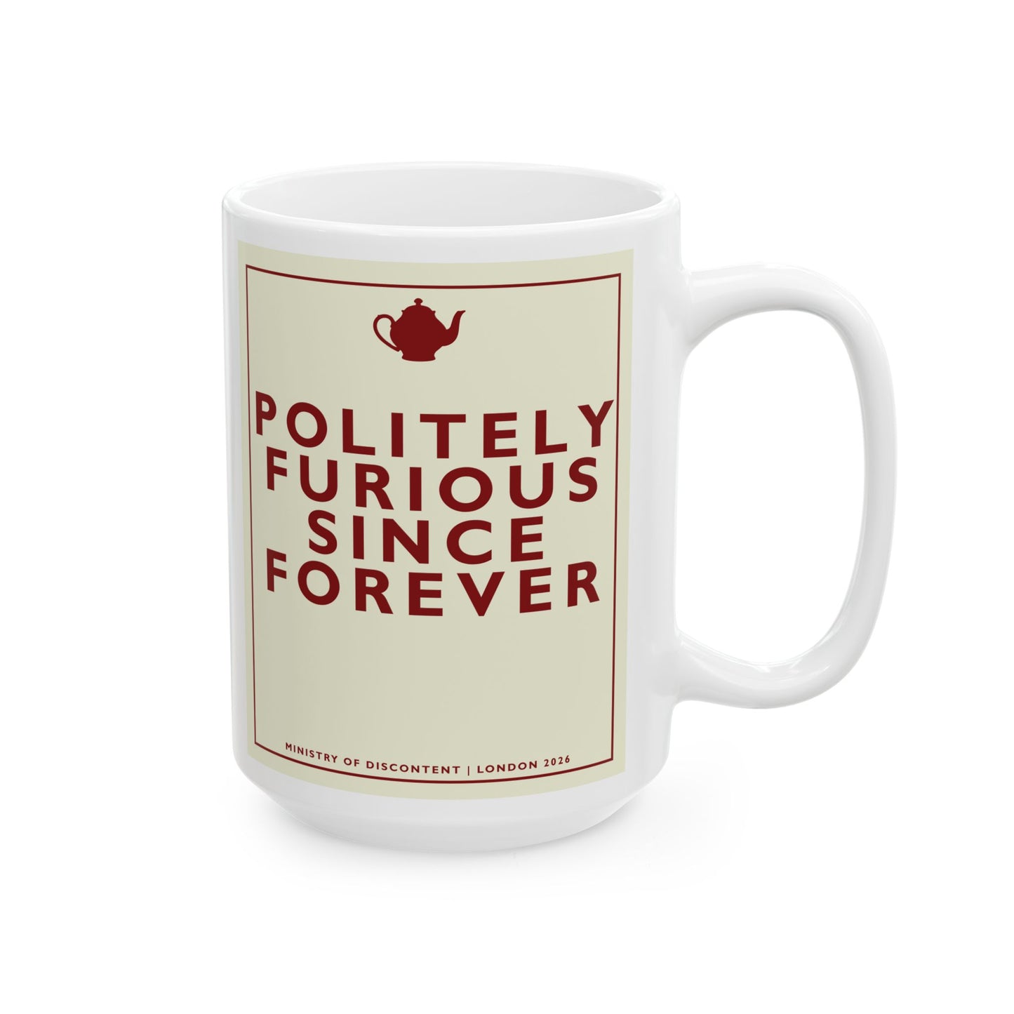 [MSI] Ceramic Mug — 'Politely Furious Since Forever' Mug — Sarcastic British Humor Coffee Cup (11oz, 15oz)