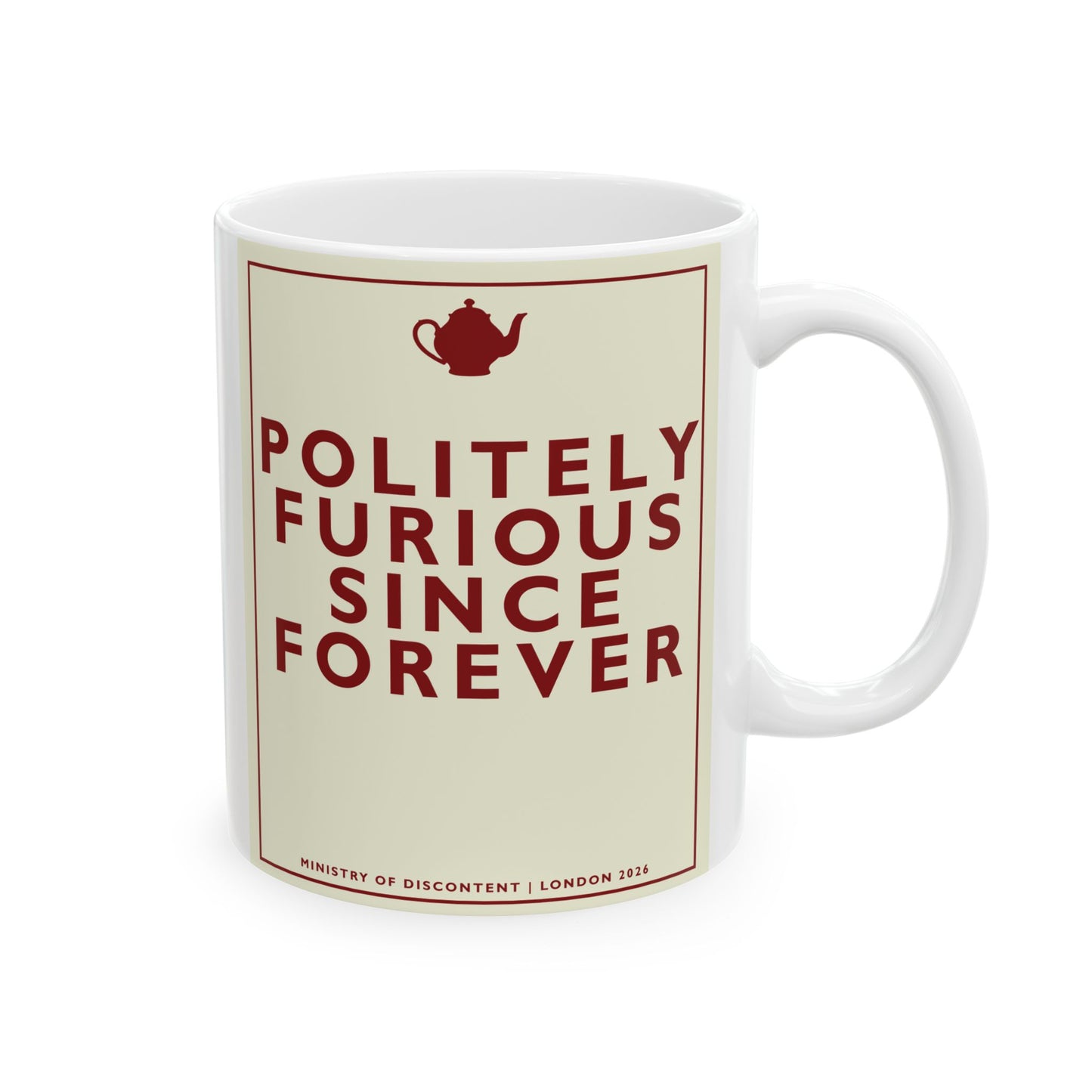 [MSI] Ceramic Mug — 'Politely Furious Since Forever' Mug — Sarcastic British Humor Coffee Cup (11oz, 15oz)