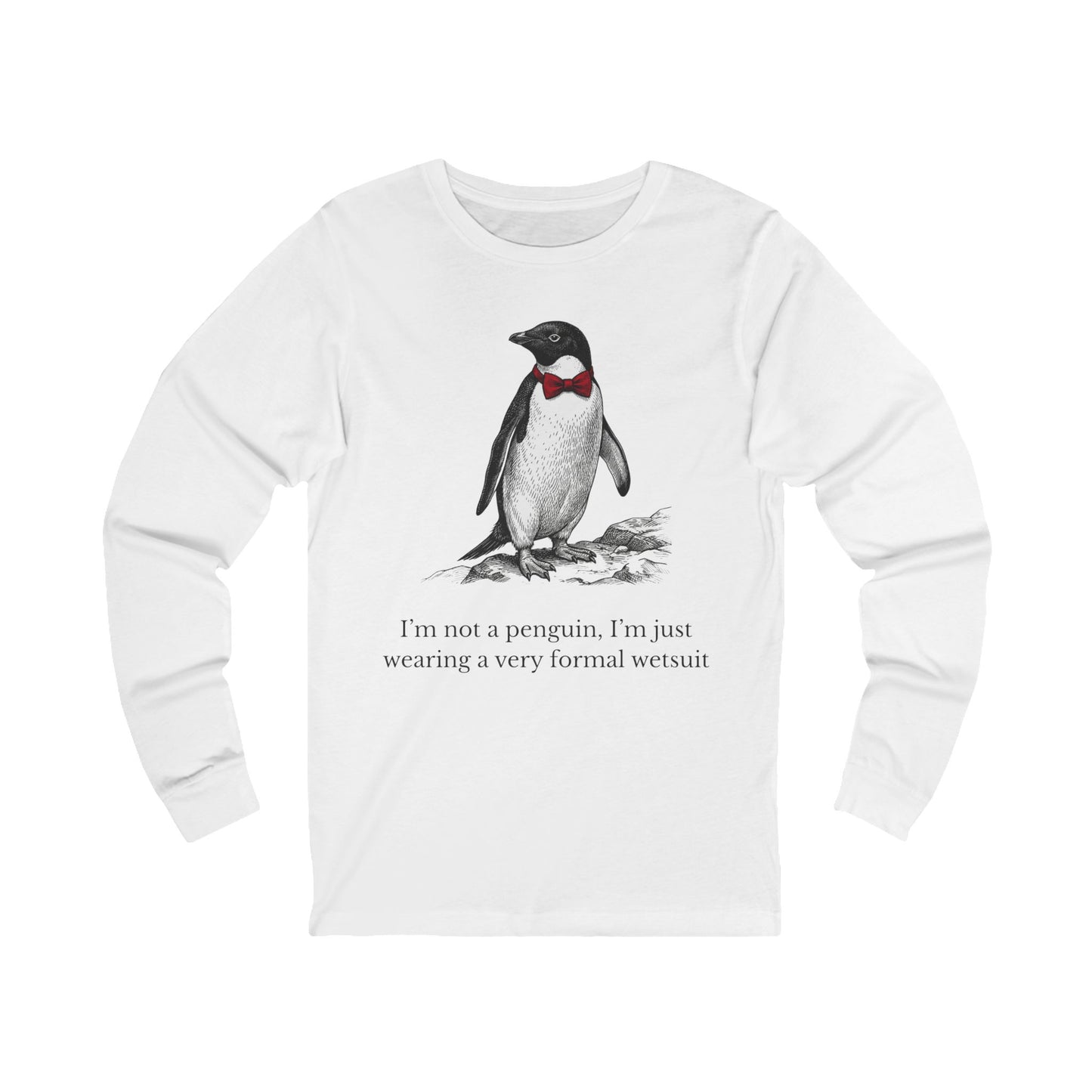 [MSI] "I’m Not a Penguin" Long Sleeve Shirt — Sarcastic British Humor Tee, Victorian Engraving Gift