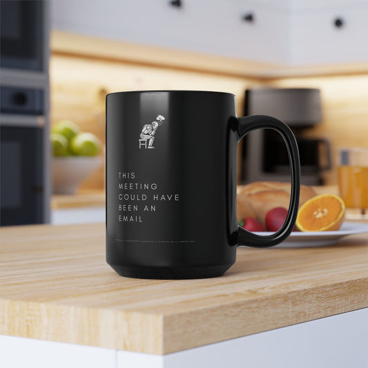 [S404] Funny Robot Mug - Sarcastic Office Coffee Cup - Meeting Could Have Been An Email - Black 15oz Tech Humor Mug
